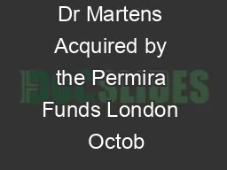 Dr Martens Acquired by the Permira Funds London  Octob