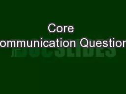 Core Communication Questions