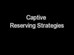 Captive Reserving Strategies