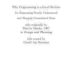 WhyProgrammingisaGoodMediumforExpressingPoorlyUnderstoodandSloppilyFor