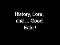 History, Lore, and ... Good Eats !