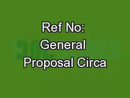 Ref No: General Proposal Circa