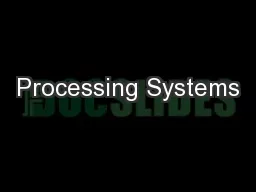 Processing Systems