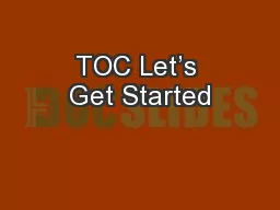 TOC Let’s Get Started