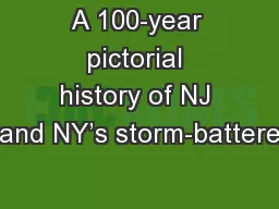 A 100-year pictorial history of NJ and NY’s storm-battere