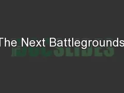 The Next Battlegrounds: