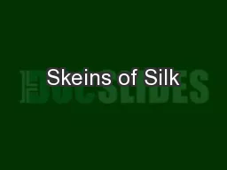Skeins of Silk