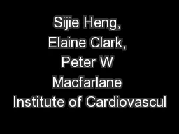 Sijie Heng, Elaine Clark, Peter W Macfarlane Institute of Cardiovascul
