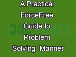 A Practical ForceFree Guide to Problem Solving  Manner