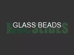 GLASS BEADS