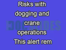 Risks with dogging and crane operations This alert rem