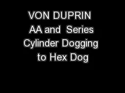 VON DUPRIN  AA and  Series Cylinder Dogging to Hex Dog
