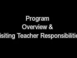 Program Overview & Visiting Teacher Responsibilities
