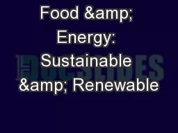 Food & Energy: Sustainable & Renewable