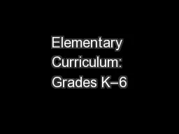 Elementary Curriculum: Grades K–6