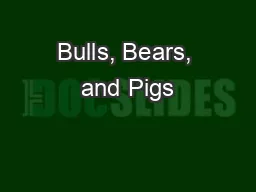 Bulls, Bears, and Pigs