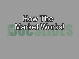 How The Market Works!