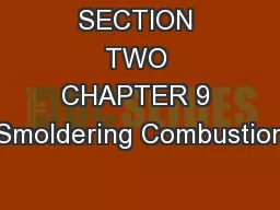SECTION TWO CHAPTER 9 Smoldering Combustion