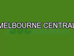 MELBOURNE CENTRAL