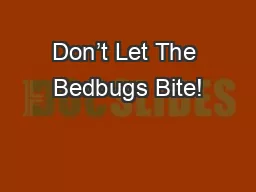 Don’t Let The Bedbugs Bite!