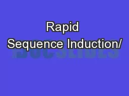 Rapid Sequence Induction/