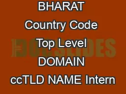 BHARAT Country Code Top Level DOMAIN ccTLD NAME Intern