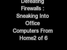 Defeating Firewalls : Sneaking Into Office Computers From Home2 of 6�C