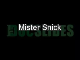 Mister Snick