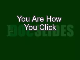 You Are How You Click