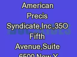 North American Precis Syndicate,Inc.,35O Fifth Avenue,Suite 6500,New Y