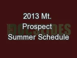 2013 Mt. Prospect Summer Schedule