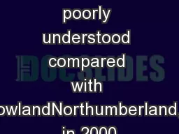 remains poorly understood compared with lowlandNorthumberland, in 2000