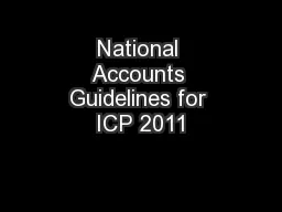 National Accounts Guidelines for ICP 2011
