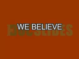 WE BELIEVE