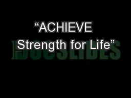 “ACHIEVE Strength for Life”