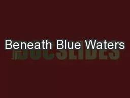 Beneath Blue Waters