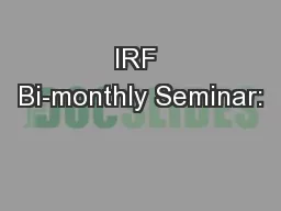 IRF Bi-monthly Seminar: