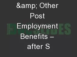 1 Pensions & Other Post Employment Benefits – after S