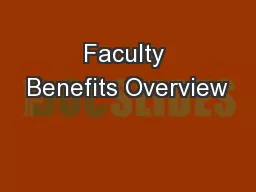 Faculty Benefits Overview