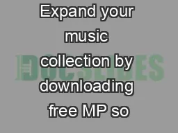 Expand your music collection by downloading free MP so