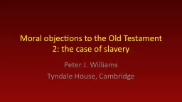 Moral objections to the Old Testament 2: the case of slaver