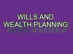 WILLS AND WEALTH PLANNING: