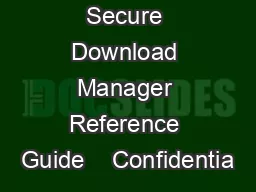 Secure Download Manager Reference Guide    Confidentia