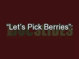 “Let’s Pick Berries”: