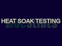 HEAT SOAK TESTING