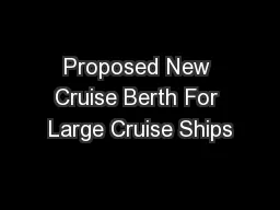 Proposed New Cruise Berth For Large Cruise Ships