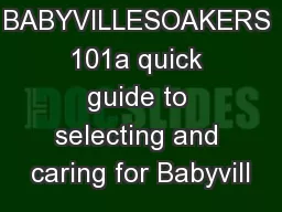 BABYVILLESOAKERS 101a quick guide to selecting and caring for Babyvill