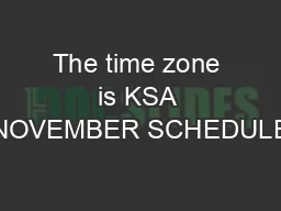 The time zone is KSA NOVEMBER SCHEDULE