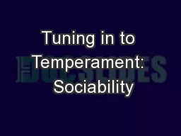 Tuning in to Temperament:  Sociability