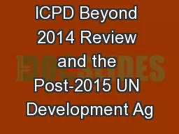 ICPD Beyond 2014 Review and the Post-2015 UN Development Ag